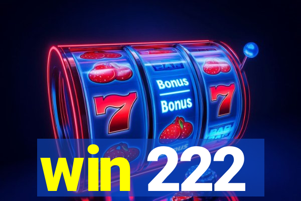 win 222